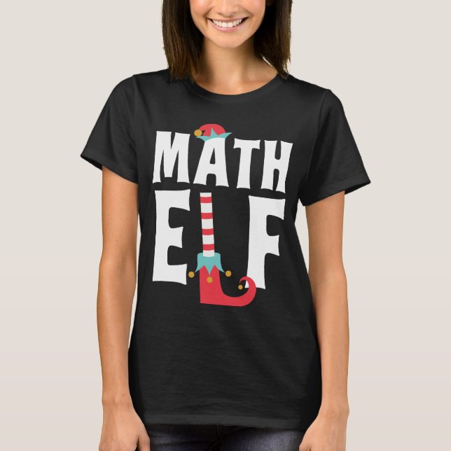 Math Elf Cute Funny Math Teacher Christmas Costume T-Shirt (Front)