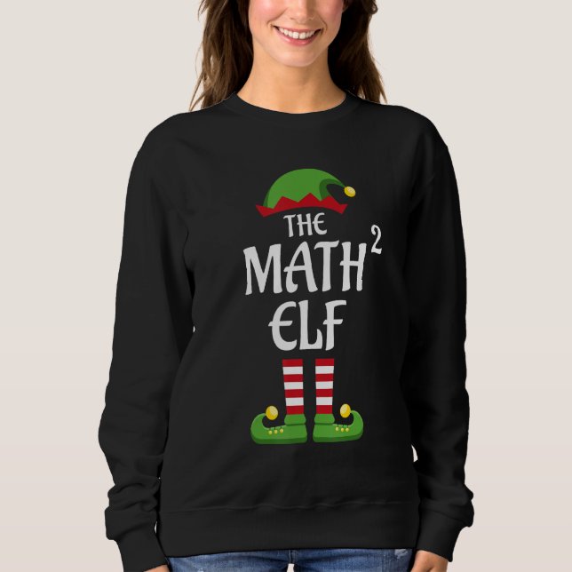 Math Elf Family Matching Group Christmas 1 Sweatshirt (Front)