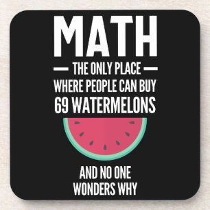 Math. Funny Math Sarcasm Quote Gift Coaster