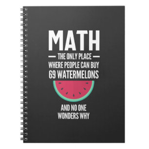 Math. Funny Math Sarcasm Quote Gift Notebook