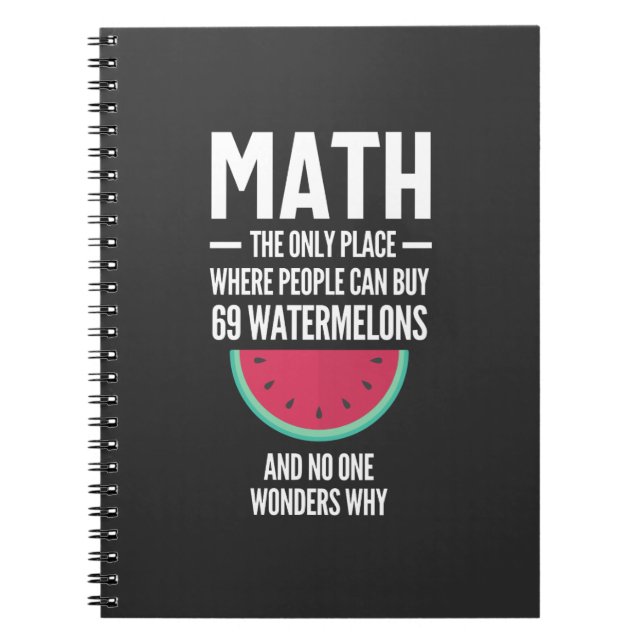 Math. Funny Math Sarcasm Quote Gift Notebook (Front)