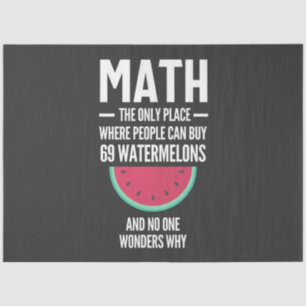 Math. Funny Math Sarcasm Quote Gift Tissue Paper