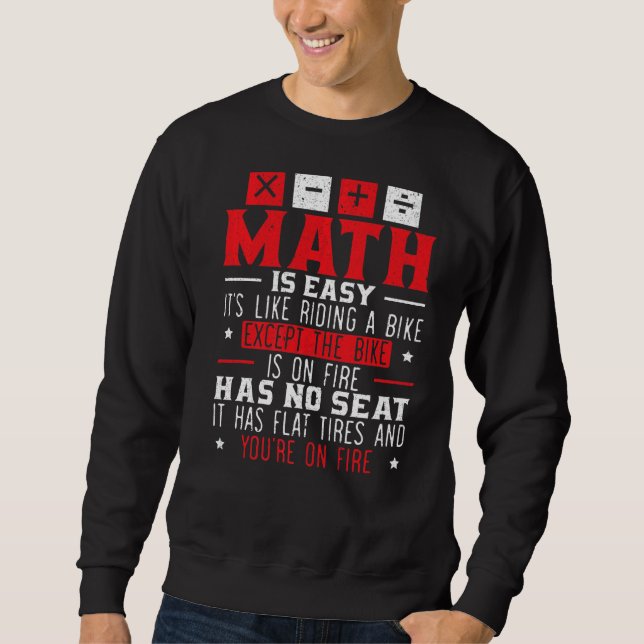 Math Geek Mathematician Algebra Numbers Equation S Sweatshirt (Front)