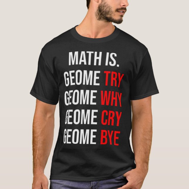 Math geometry for students Funny horse sayings dre T-Shirt (Front)