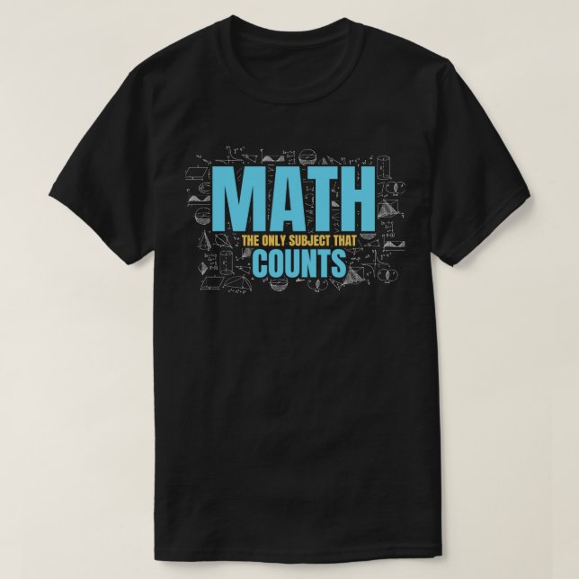 Math Gift High School College Math Day  T-Shirt (Design Front)