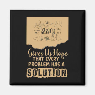 Math Gives Us Hope Problem Solution Inspirational  Magnet