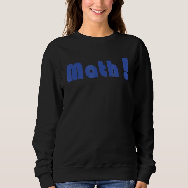 Math Great Mathematics  Design Mathletes Unite 5 Sweatshirt (Front)