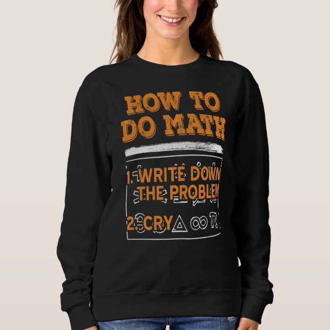 Math  How To Do Math Present Sweatshirt (Front)