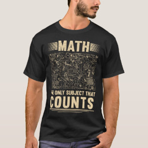 Math Humor Funny Mathematician Joke T-Shirt