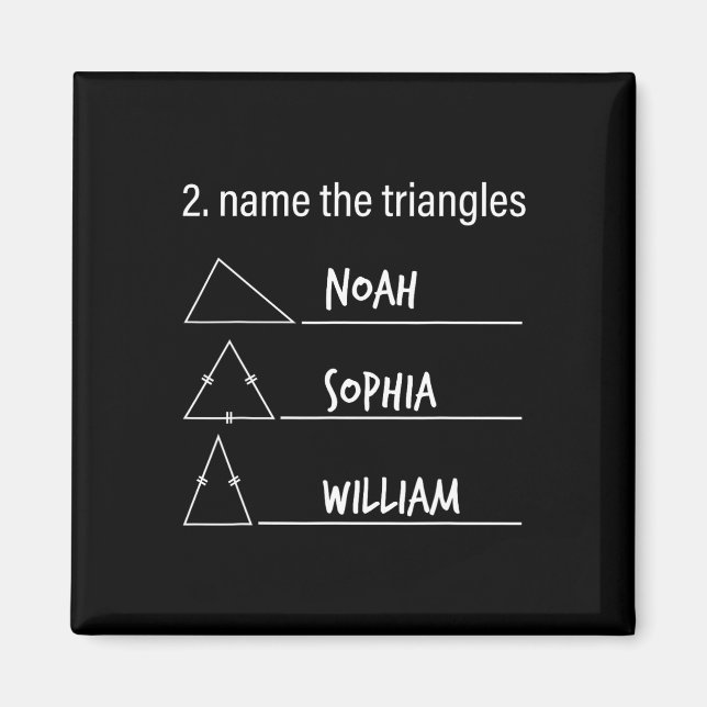 Math Humour Funny Name The Triangles Noah Sophia W Magnet (Front)