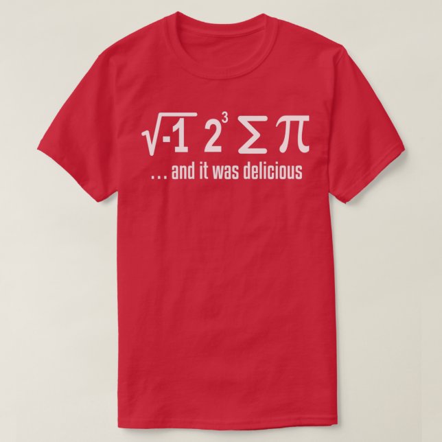 Math I ate a Pi science humour T-Shirt (Design Front)