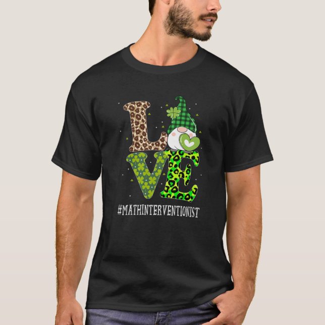 Math Interventionist Love St Patricks Day Gnome Le T-Shirt (Front)