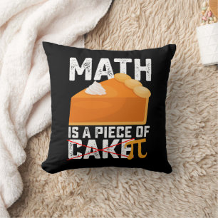 Math Is A Piece Of Cake Pi Day Funny Cushion