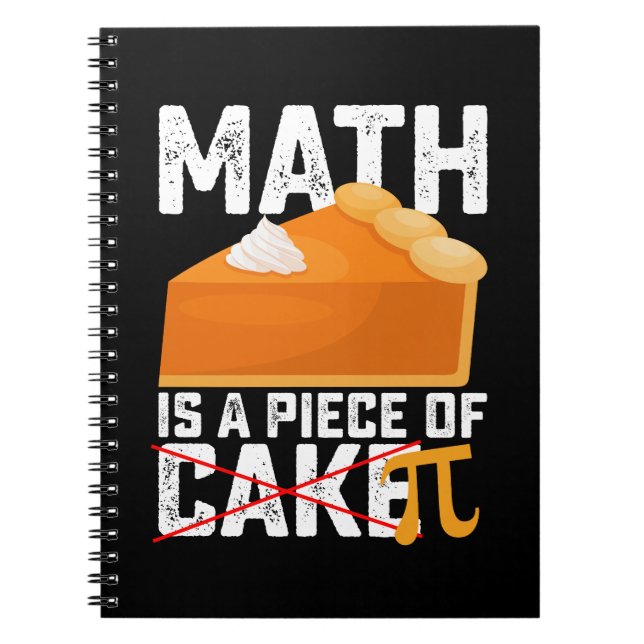 Math Is A Piece Of Cake Pi Day Funny Notebook (Front)