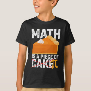 Math Is A Piece Of Cake Pi Day Funny T-Shirt