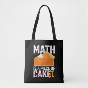 Math Is A Piece Of Cake Pi Day Funny Tote Bag