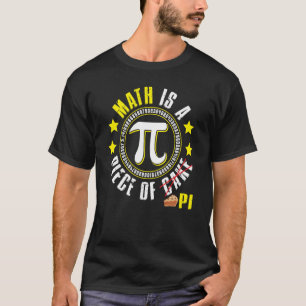 Math Is A Piece Of Pi Pi Day Teacher Student Nerd  T-Shirt