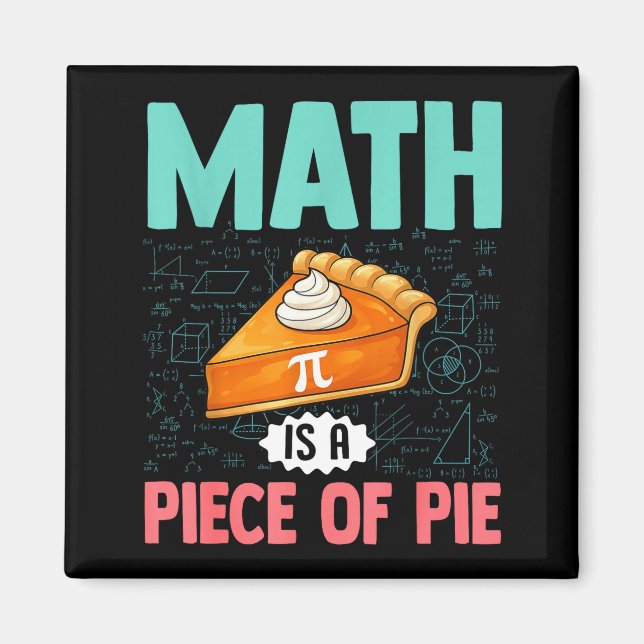 Math Is A Piece Of Pie Funny Pi Day Math Lover Tea Magnet (Front)