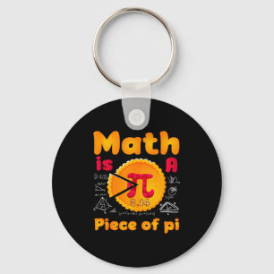 Math Is A Piece Of Pie Happy Pi Day Mathematic Mat Key Ring