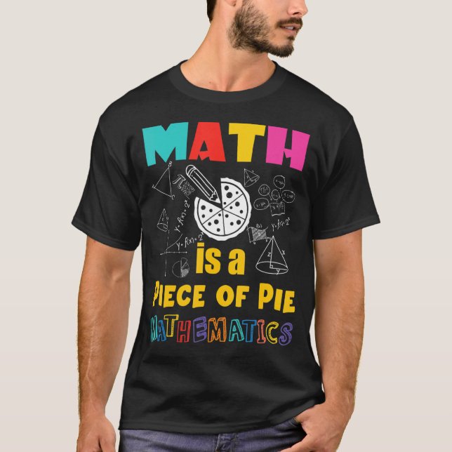 Math Is A Piece Of Pie  Math  Pi Day Kids T-Shirt (Front)