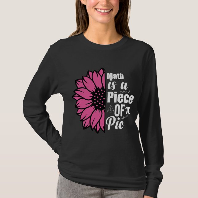 Math Is A Piece of Pie Sunflower T-Shirt (Front)