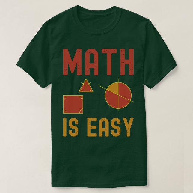 math is easy geometry  T-Shirt (Design Front)