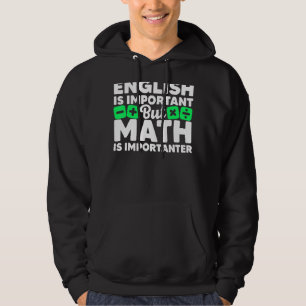Math Is Importanter Student Pun Mathematics Lover Hoodie
