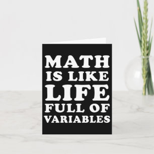Math Is Like Life Funny Math Teacher Joke Men Wome Card