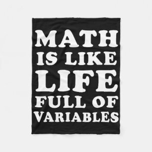 Math Is Like Life Funny Math Teacher Joke Men Wome Fleece Blanket