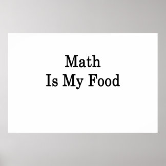 Math Is My Food Poster