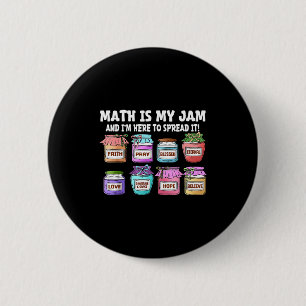Math Is My Jam And Im Here To Spread It Funny Math 6 Cm Round Badge