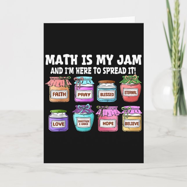 Math Is My Jam And Im Here To Spread It Funny Math Card (Front)