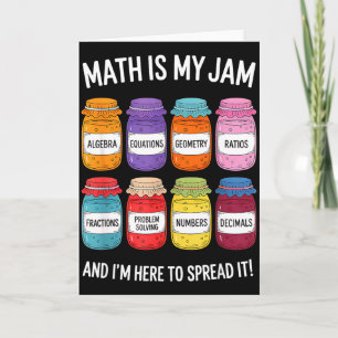 Math Is My Jam And Im Here To Spread It Funny Math Card