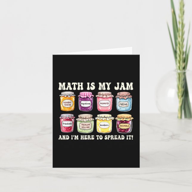 Math Is My Jam And Im Here To Spread It Funny Math Card (Front)