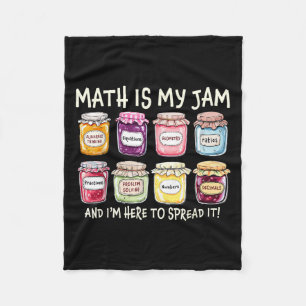 Math Is My Jam And Im Here To Spread It Funny Math Fleece Blanket