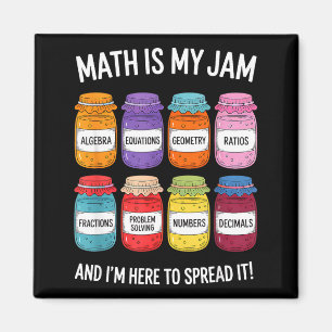 Math Is My Jam And Im Here To Spread It Funny Math Magnet