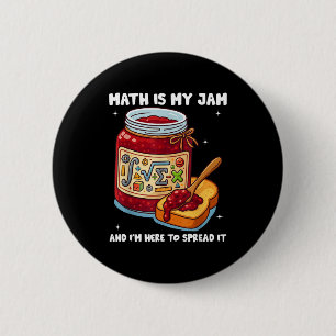 Math Is My Jam And Im Here To Spread It School Mat 6 Cm Round Badge