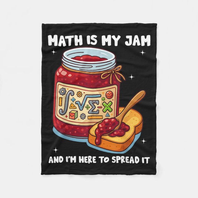 Math Is My Jam And Im Here To Spread It School Mat Fleece Blanket (Front)