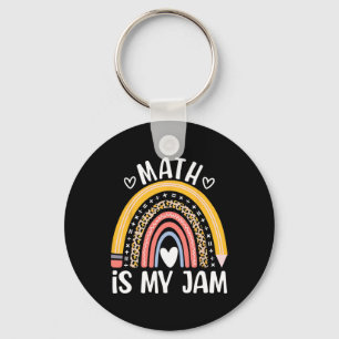 Math Is My Jam First Day Ck To School Math Teacher Key Ring