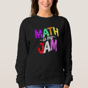 Math is my Jam - Math Teacher Premium Sweatshirt