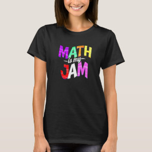 Math is my Jam - Math Teacher Premium T-Shirt