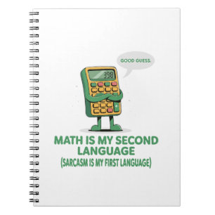 Math Is My Second Language - Funny Calculator Desi Notebook