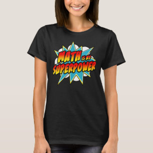 Math Is My Superpower Superhero Comic Algebra T-Shirt