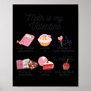 Math Is My Valentine Funny Math Teacher Stem Teach Poster