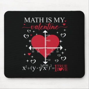 Math Is My Valentine Geometry Math Teacher Appreci Mouse Pad