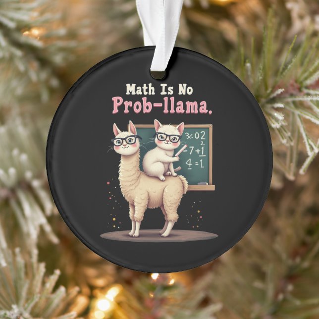 Math Is No Prob-llama Fun & Cute Math Inspiration Ornament (Tree)