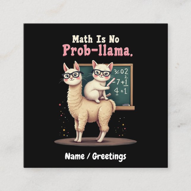 Math Is No Prob-llama Fun & Cute Math Inspiration Square Business Card (Front)
