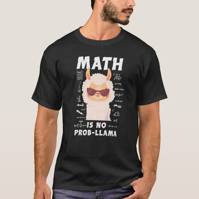 Math is No Prob-Llama Funny Llama Math Teacher Alp T-Shirt (Front)