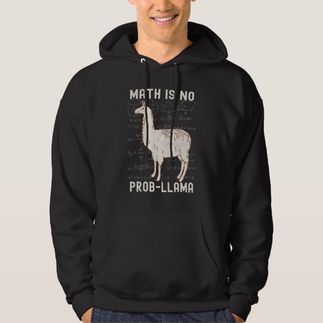 Math Is No Prob Llama Math Teacher Llama  Design Hoodie (Front)