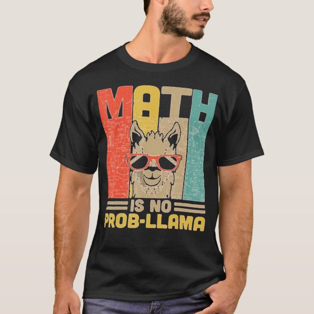 Math Is No Prob Llama  Math Teacher Llama  Tees (Front)